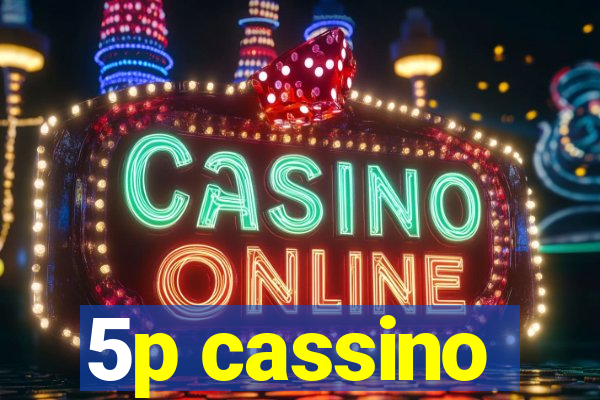5p cassino